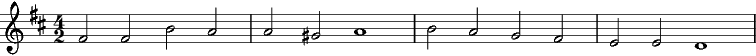 \key d \major \time 4/2 fis,2 fis b a a gis a1 b2 a g fis e e d1